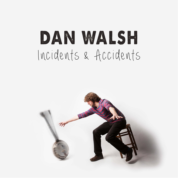 Incidents and Accidents by Dan Walsh