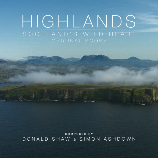 Scotland's Wild Heart by Donald Shaw