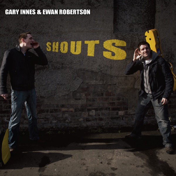 Shouts by Ewan Robertson & Gary Innes