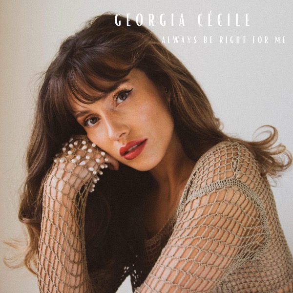 Always Be Right For Me by Georgia Cecile