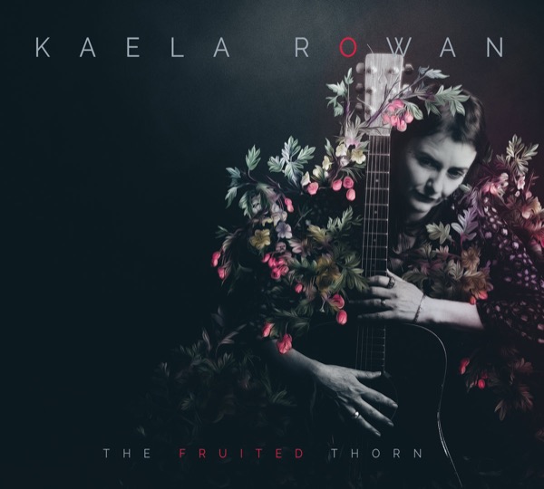 The Fruited Thorn by Kaela Rowan